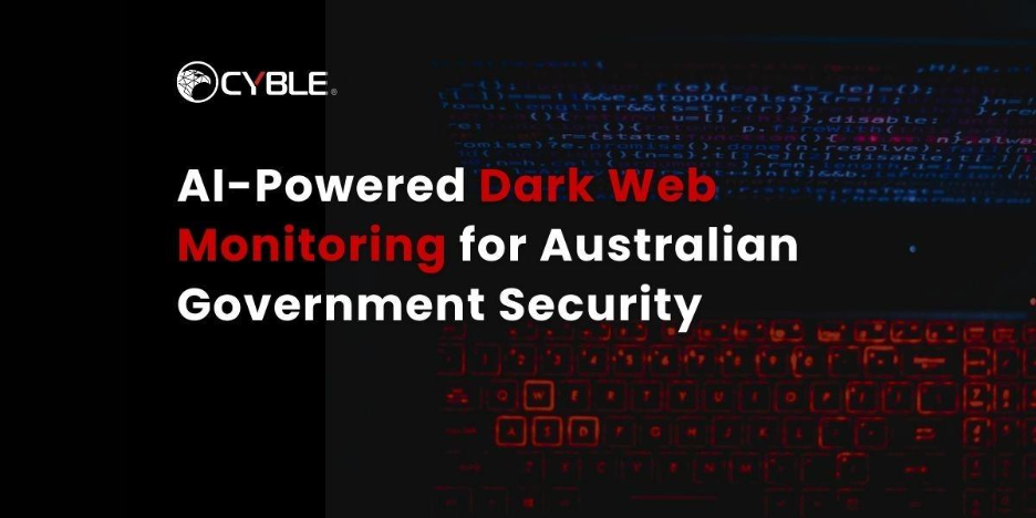 AI-Powered Dark Web Monitoring for Australian Government Security