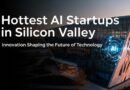Hottest AI Startups in Silicon Valley
