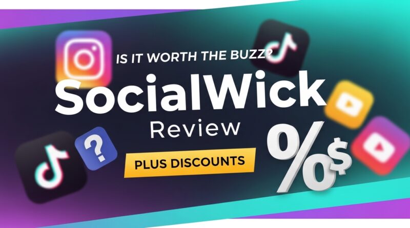 SocialWick Review Plus Discounts