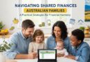 Navigating Shared Finances: A Practical Guide for Growing Australian Families