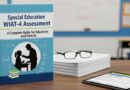 Special Education WIAT-4 Assessment